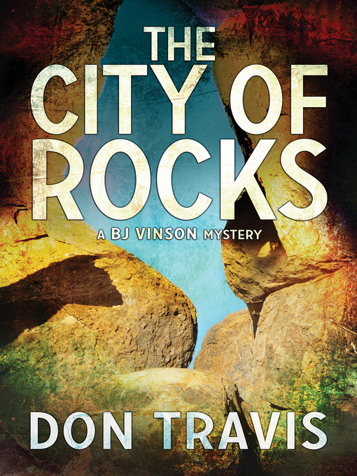 Title details for The City of Rocks by Don Travis - Available